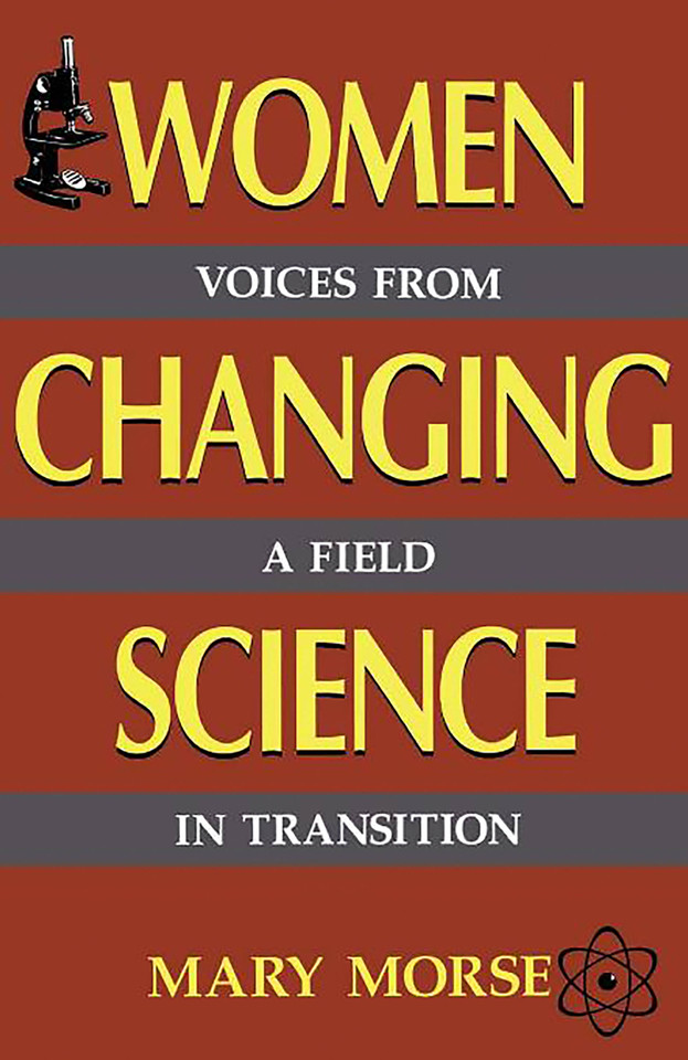 Women Changing Science: Voices From A Field In Transition book cover by Mary Morse