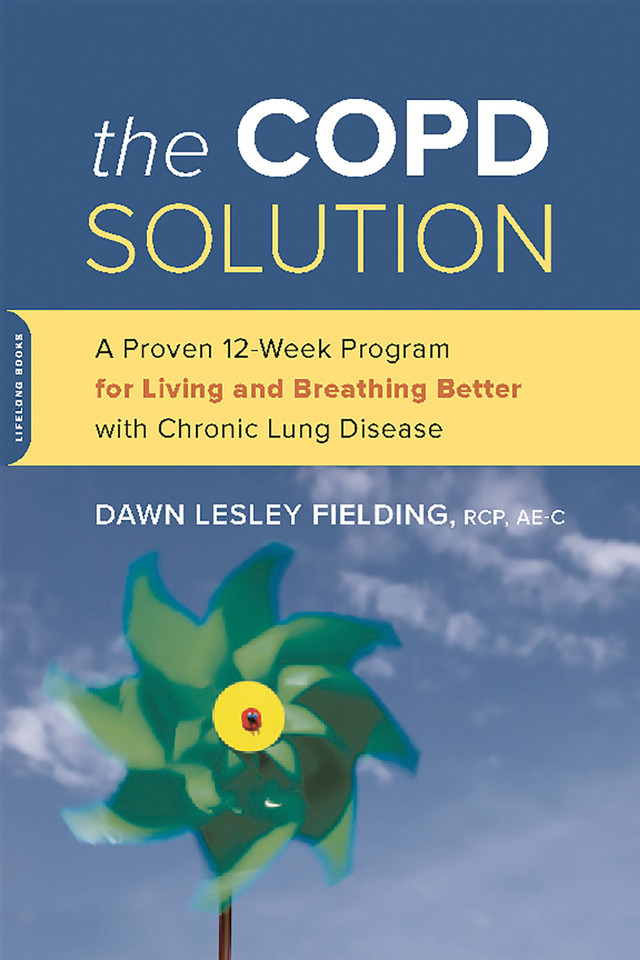 The COPD Solution: A Proven 10-Week Program for Living and Breathing Better with Chronic Lung Disease book cover by Dawn Lesley Fielding