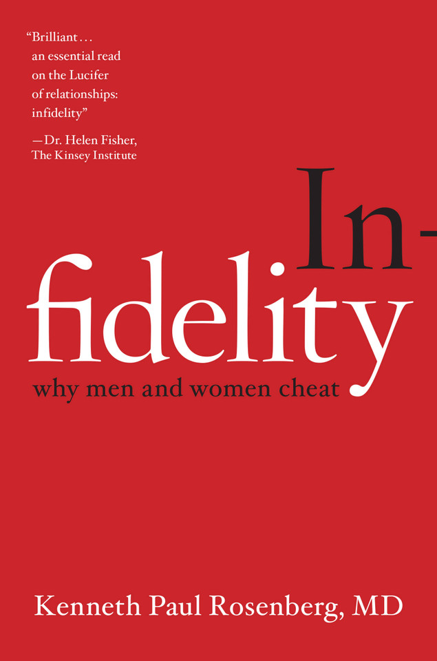 Infidelity: Why Men and Women Cheat book cover by Kenneth Paul Rosenberg