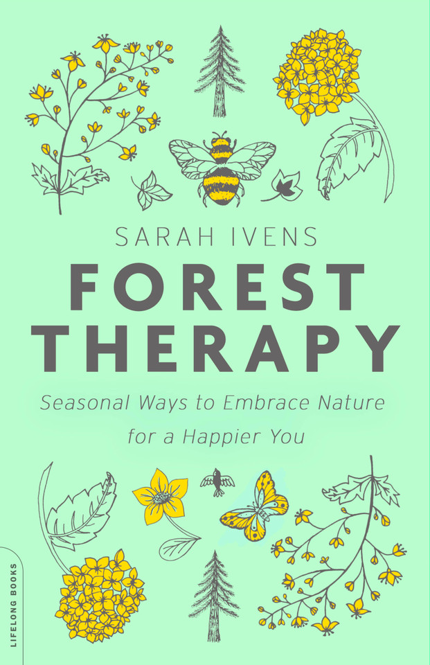 Forest Therapy: Seasonal Ways to Embrace Nature for a Happier You book cover by Sarah Ivens