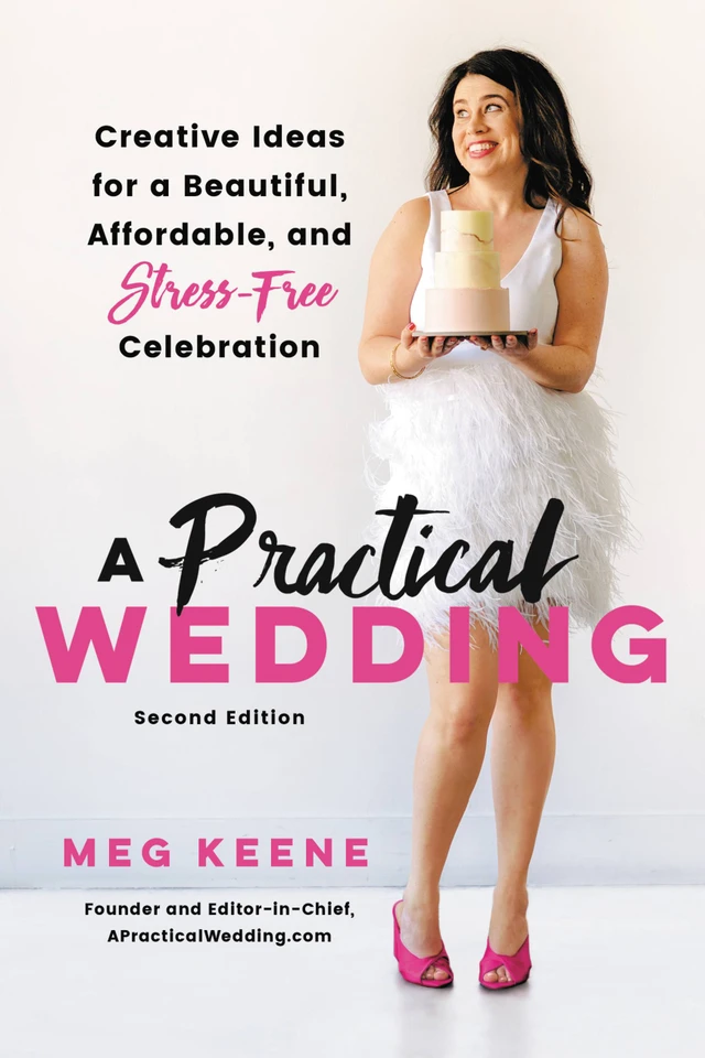 A Practical Wedding: Creative Ideas for a Beautiful, Affordable, and Stress-free Celebration book cover by Meg Keene