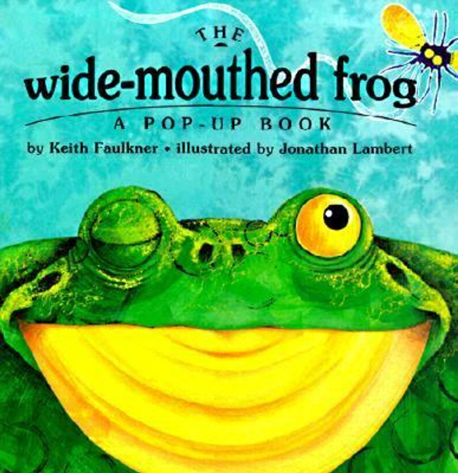The Wide-Mouthed Frog: A pop-up Book Cover The Wide-Mouthed Frog: A pop-up Book Cover