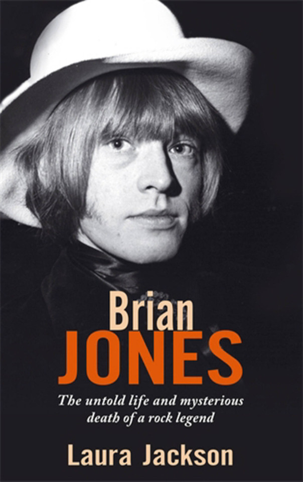 Brian Jones: The Untold Life and Mysterious Death of a Rock Legend book cover by Laura Jackson