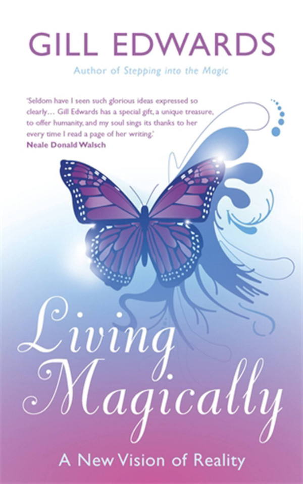 Living Magically: A new vision of reality book cover by Gill Edwards