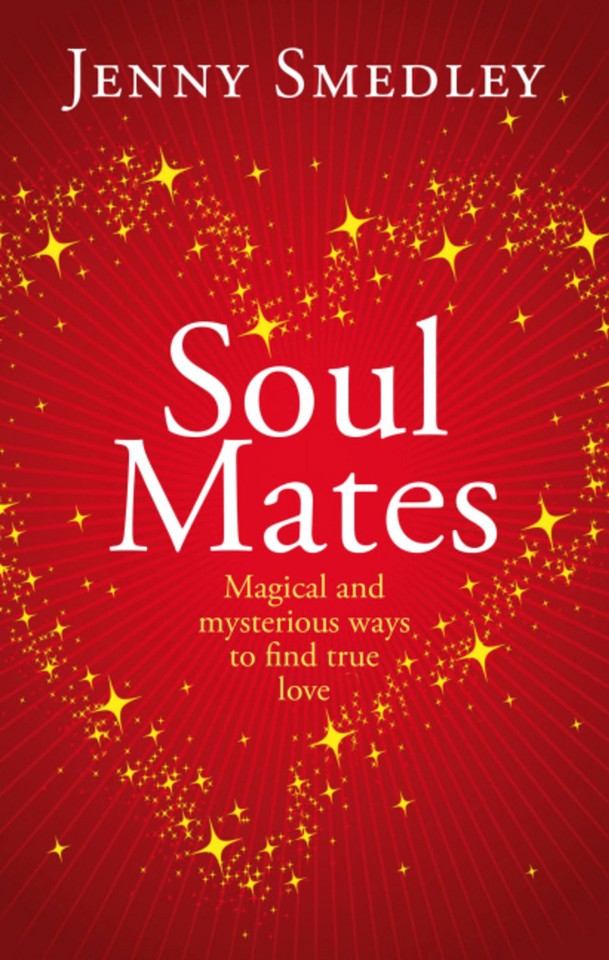 Soul Mates: Magical and mysterious ways to find true love book cover by Jenny Smedley