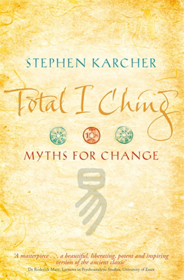 Total I Ching book cover by Stephen Karcher