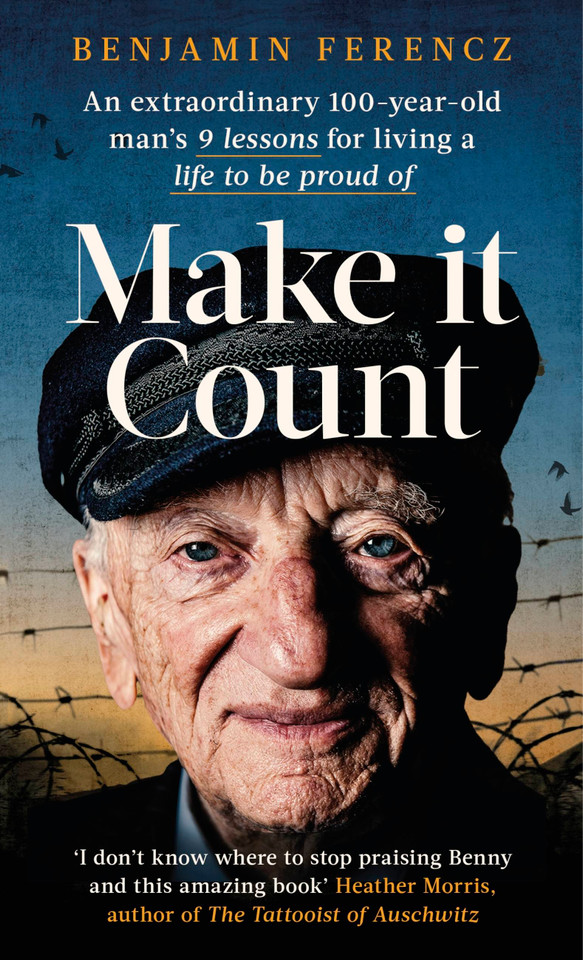 Make it Count: An extraordinary 100-year-old man’s 9 lessons for living a life to be proud of book cover by Benjamin Ferencz