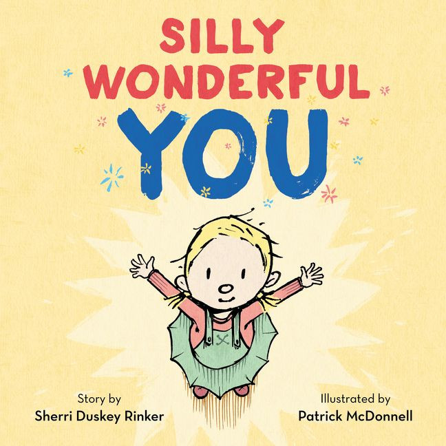 Silly Wonderful You book cover by Sherri Duskey Rinker