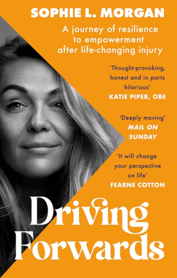 Driving Forwards: A journey of resilience and empowerment after life-changing injury book cover by Sophie Morgan
