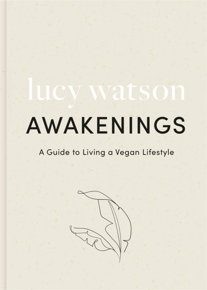 Awakenings: a guide to living a vegan lifestyle book cover by Lucy Watson