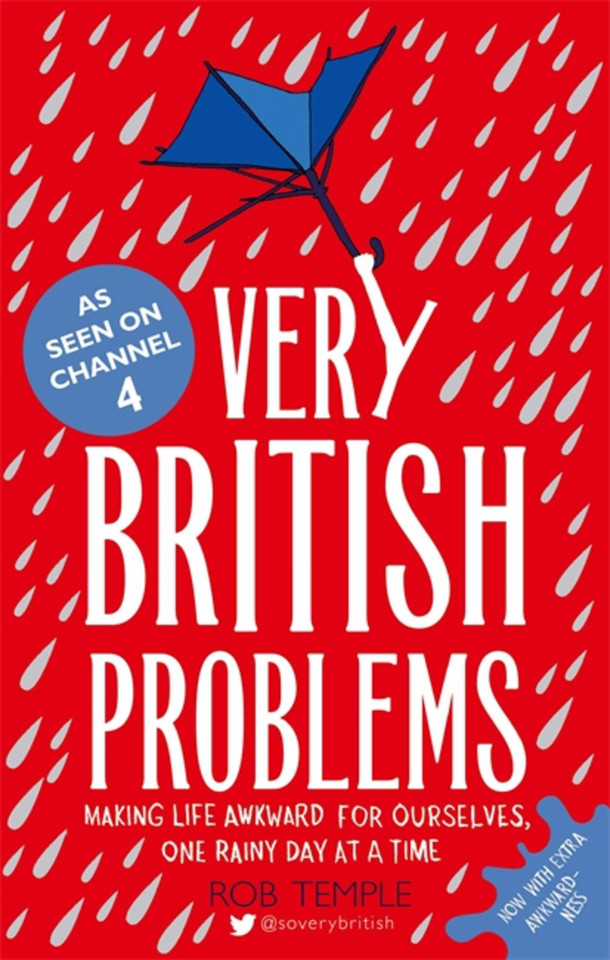 Very British Problems: Making Life Awkward for Ourselves, One Rainy Day at a Time book cover by Rob Temple