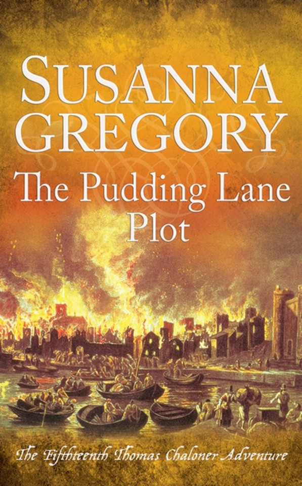The Pudding Lane Plot: The Fifteenth Thomas Chaloner Adventure (Adventures of Thomas Chaloner) book cover by Susanna Gregory