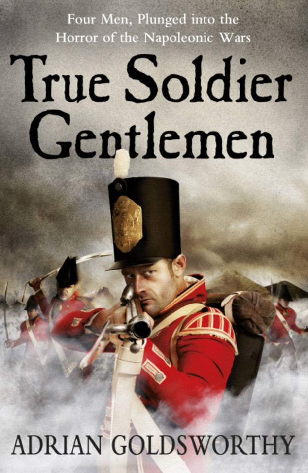 True Soldier Gentlemen book cover by Adrian Goldsworthy