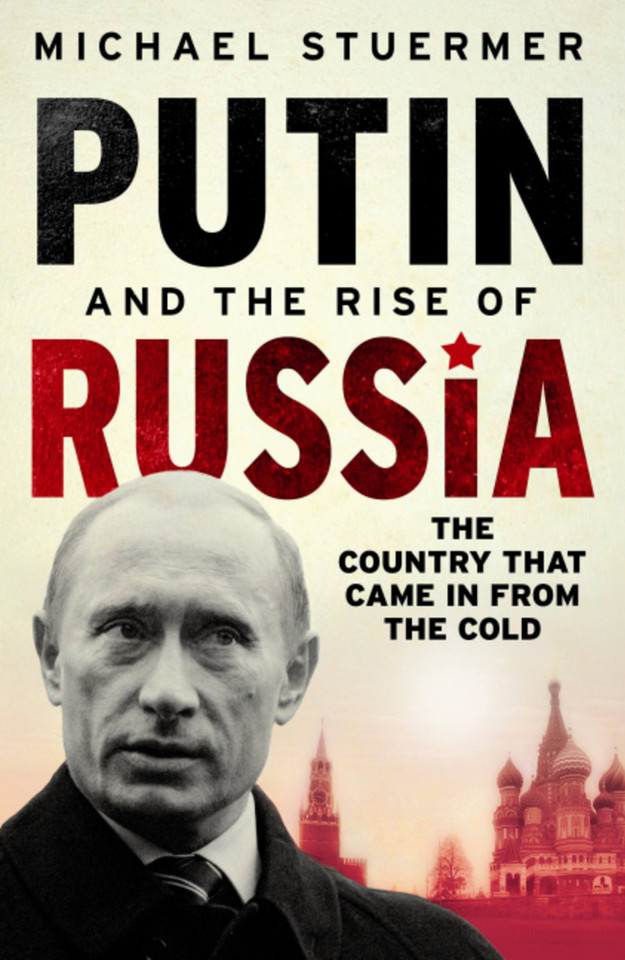 Putin and the Rise of Russia book cover by Michael Stuermer