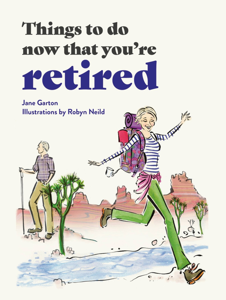 Things to Do Now That You’re Retired book cover by Jane Garton
