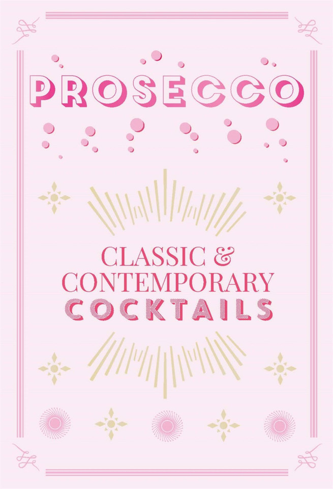Prosecco Cocktails: Classic & contemporary cocktails book cover by Hamlyn