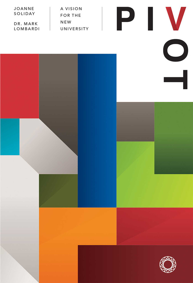 Pivot: A Vision For The New University book cover by Joanne Soliday, Mark Lombardi