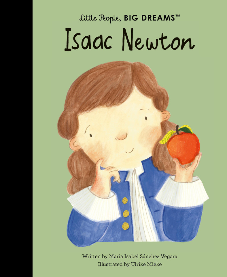 Isaac Newton (Little People, BIG DREAMS) book cover by Maria Isabel Sanchez Vegara