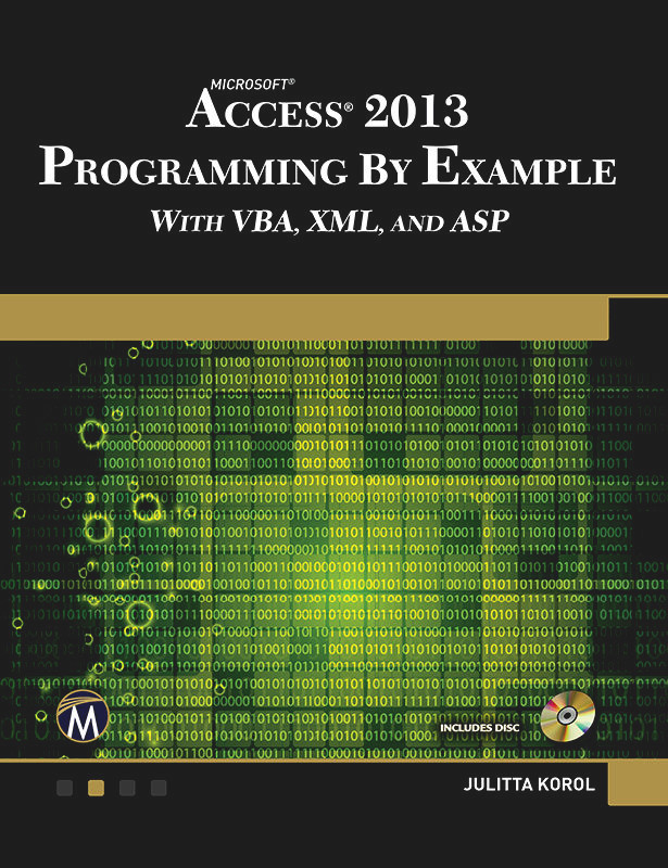 Microsoft Access 2013 Programming by Example with VBA, XML, and ASP book cover by Julitta Korol
