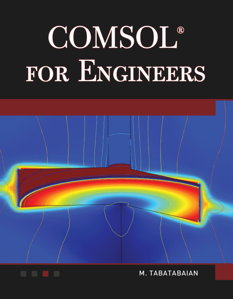 COMSOL for Engineers (Multiphysics Modeling Series) book cover by Mehrzad Tabatabaian