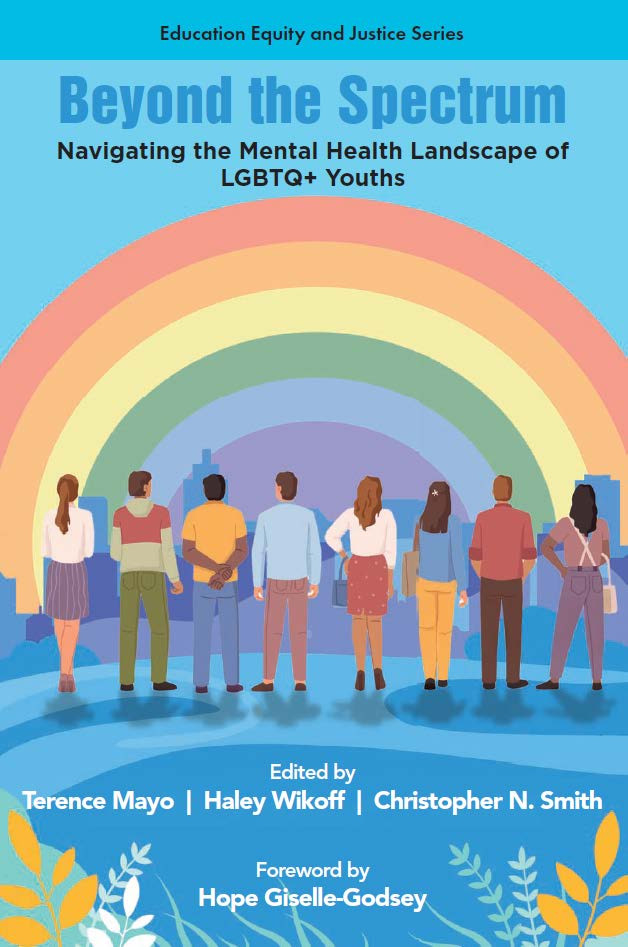 Beyond the Spectrum: Navigating the Mental Health Landscape of LGBTQ+ Youths (Education Equity and Justice Series) book cover by 