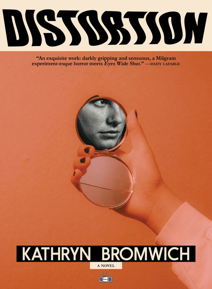 Distortion: A Novel book cover by Kathryn Bromwich