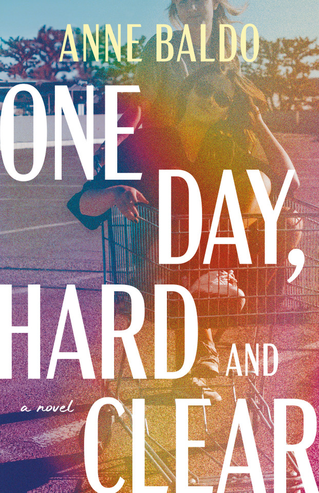 One Day, Hard and Clear book cover by Anne Baldo
