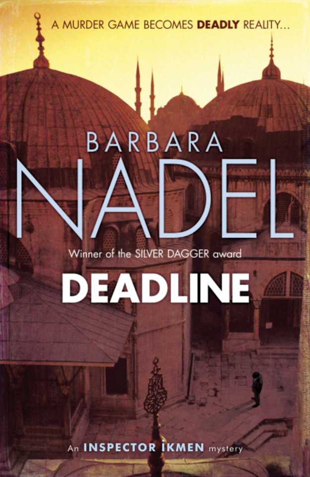 Deadline: Inspiration for THE TURKISH DETECTIVE, BBC Two's sensational new TV series (Inspector Ikmen Mystery) book cover by Barbara Nadel