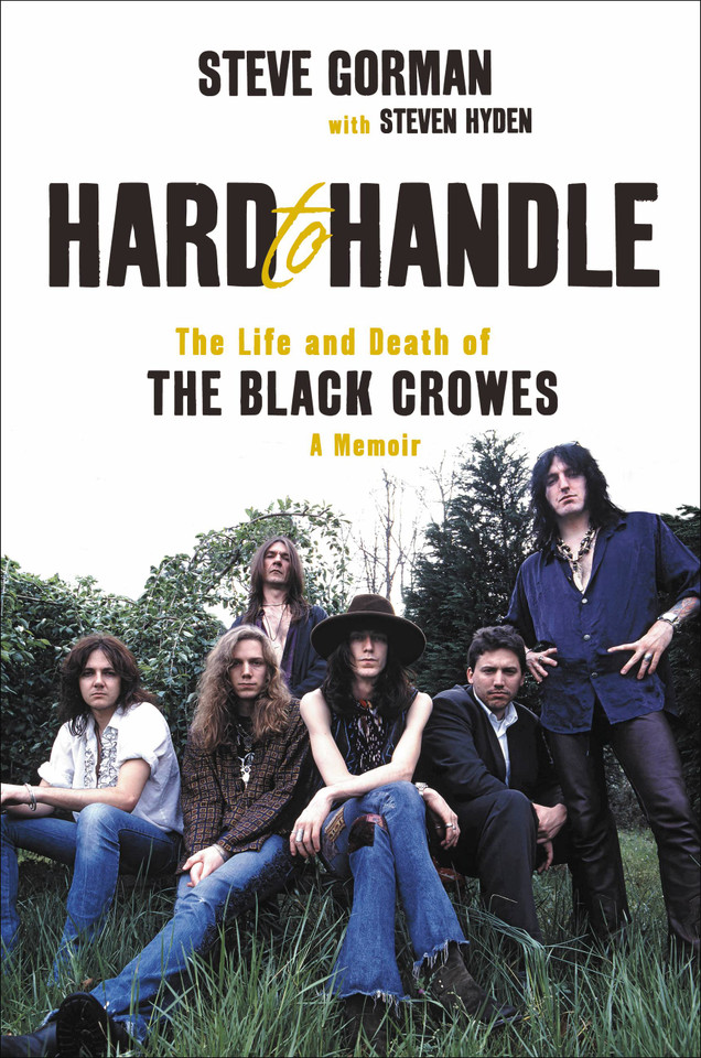 Hard to Handle: The Life and Death of the Black Crowes--A Memoir book cover by Steve Gorman
