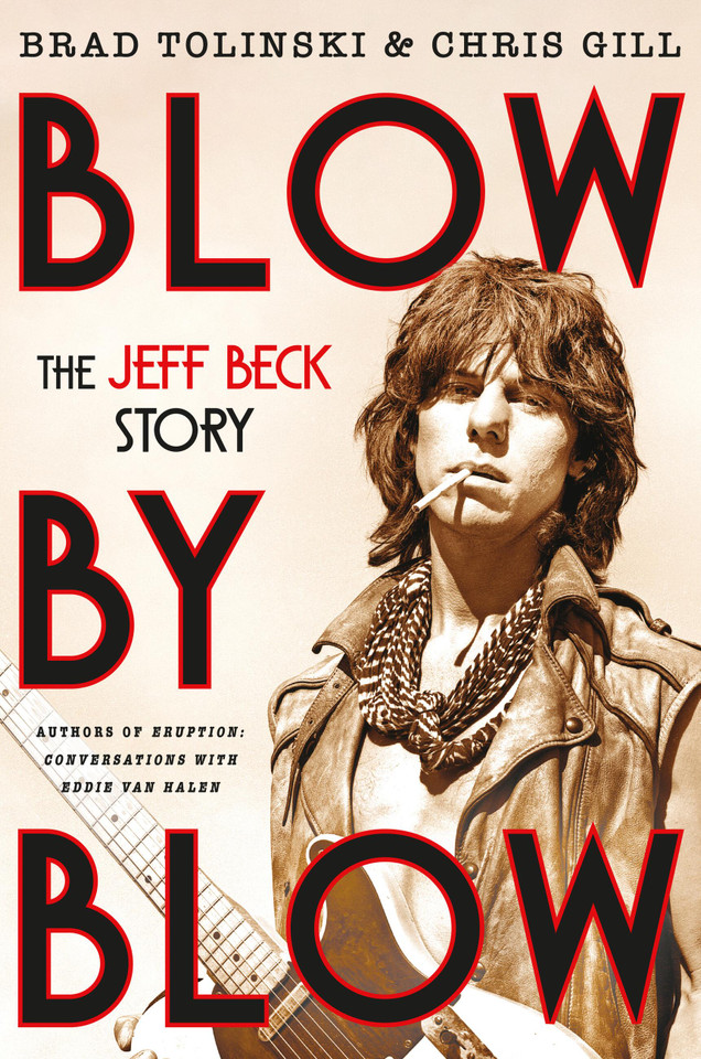 Blow by Blow: The Jeff Beck Story book cover by Brad Tolinski, Chris Gill