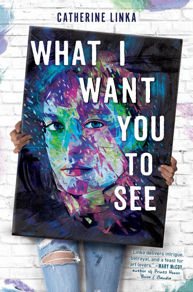 What I Want You to See book cover by Catherine Linka