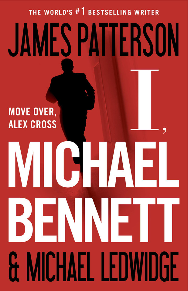 I, Michael Bennett (A Michael Bennett Thriller #5) book cover by James Patterson, Michael Ledwidge
