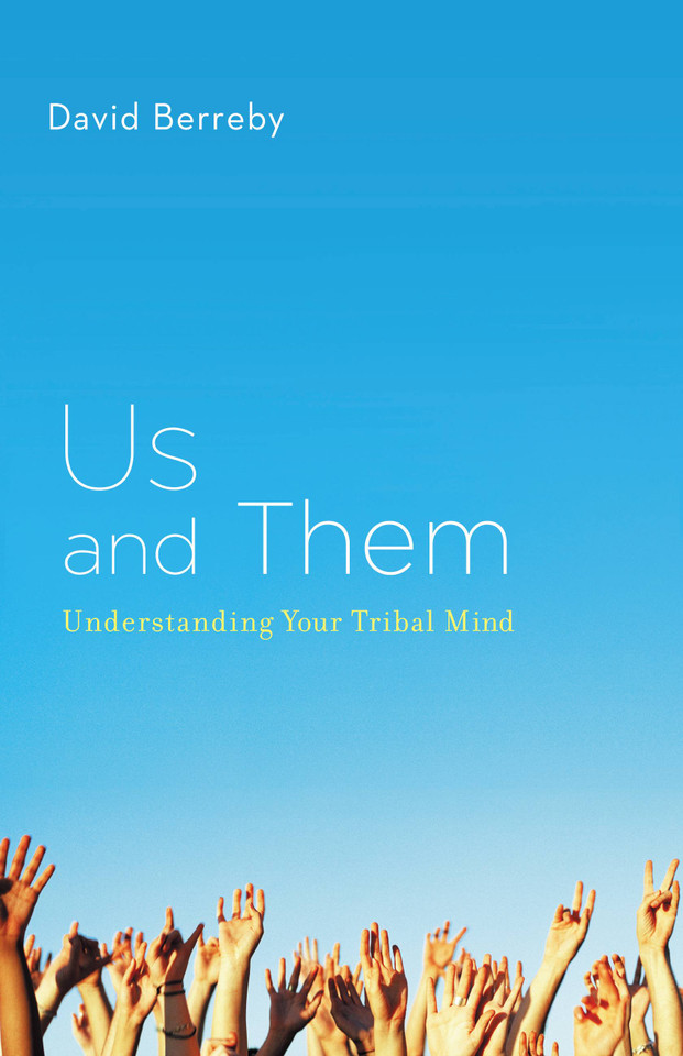 Us and Them: Understanding Your Tribal Mind book cover by David Berreby