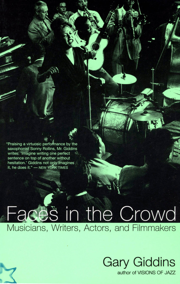 Faces In The Crowd: Musicians, Writers, Actors, And Filmmakers book cover by Gary Giddins