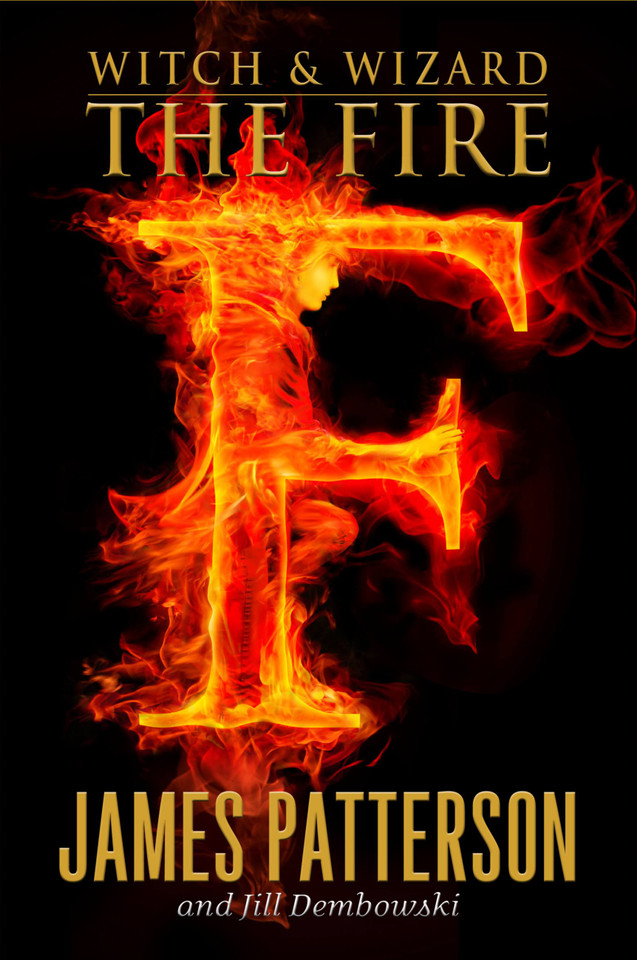 The Fire (Witch & Wizard #3) book cover by James Patterson, Jill Dembowski