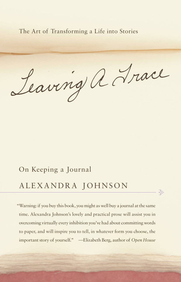 Leaving a Trace: On Keeping a Journal book cover by Alexandra Johnson