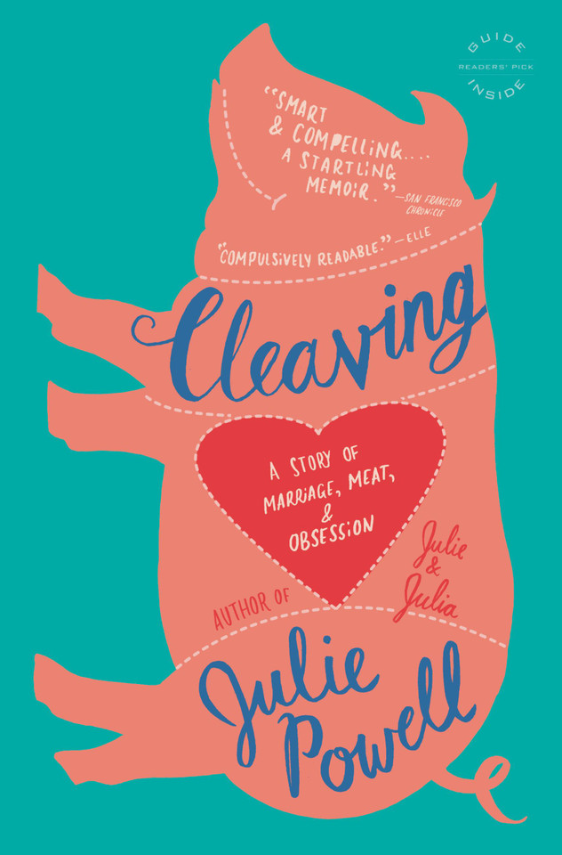 Cleaving: A Story of Marriage, Meat, and Obsession book cover by Julie Powell