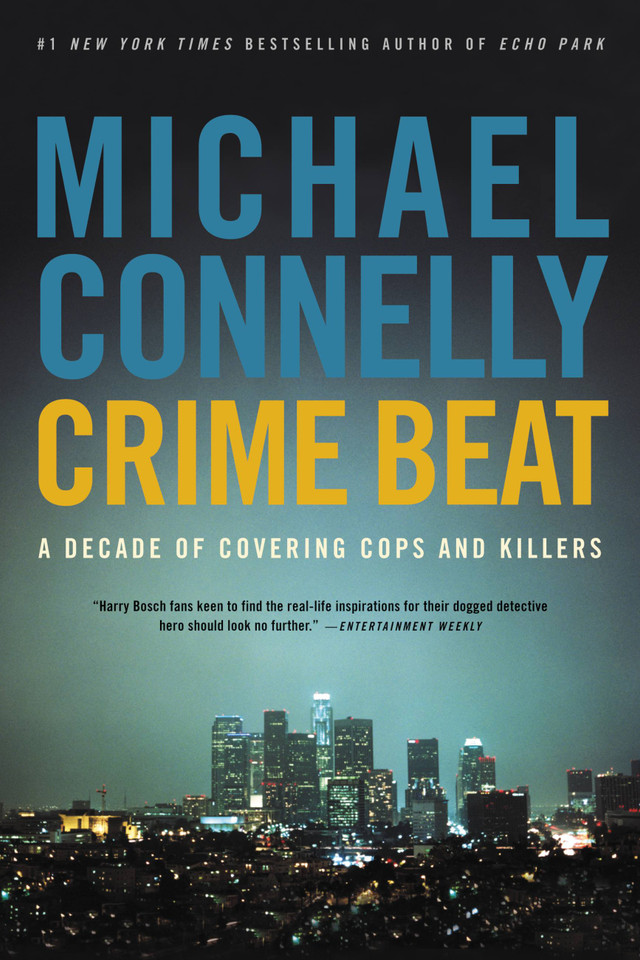 Crime Beat: A Decade of Covering Cops and Killers book cover by Michael Connelly