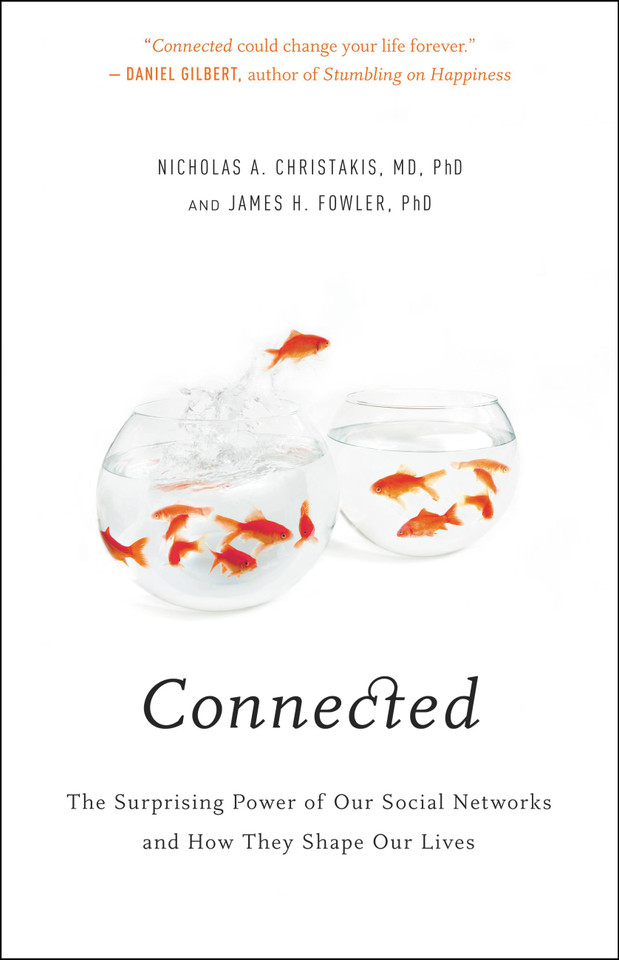 Connected: The Surprising Power of Our Social Networks and How They Shape Our Lives book cover by Nicholas A. Christakis, James H. Fowler