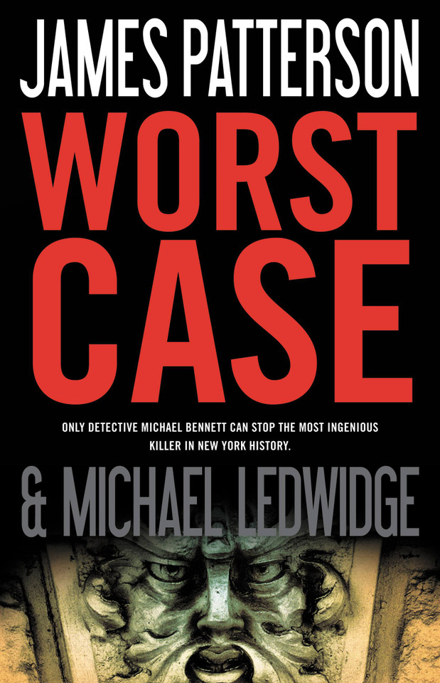 Worst Case (A Michael Bennett Thriller #3) book cover by Michael Ledwidge, James Patterson