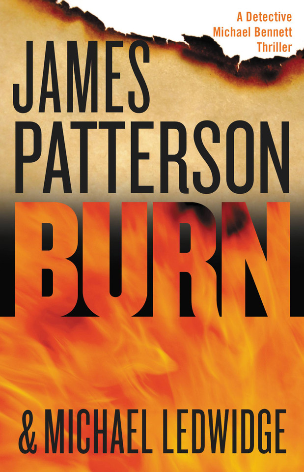 Burn (A Michael Bennett Thriller #7) book cover by James Patterson, Michael Ledwidge