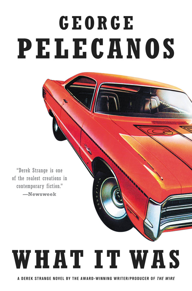 What It Was (Derek Strange and Terry Quinn Series) book cover by George Pelecanos