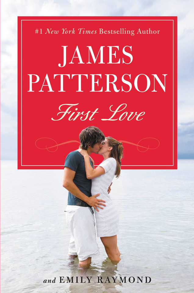 First Love book cover by James Patterson, Emily Raymond