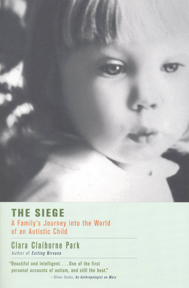 The Siege: A Family's Journey Into the World of an Autistic Child book cover by Clara Claiborne Park