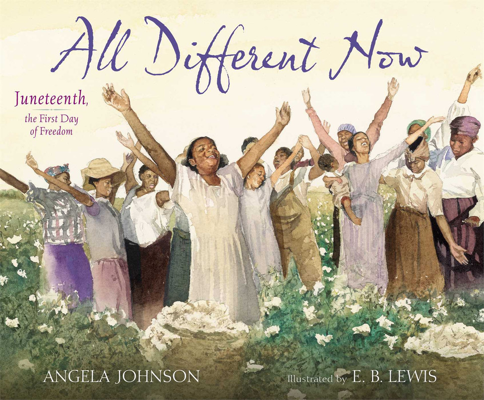 All Different Now: Juneteenth, the First Day of Freedom book cover by Angela Johnson