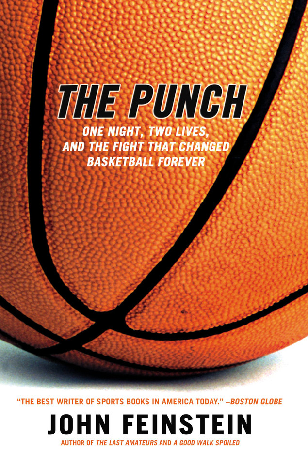 The Punch: One Night, Two Lives, and the Fight That Changed  Basketball Forever book cover by John Feinstein