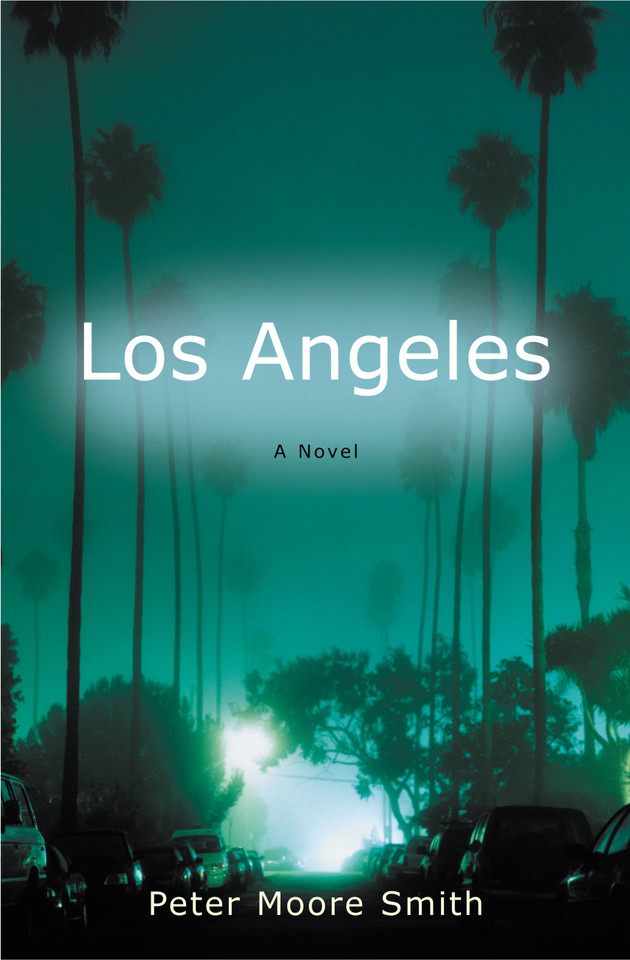 Los Angeles: A Novel book cover by Peter Moore Smith