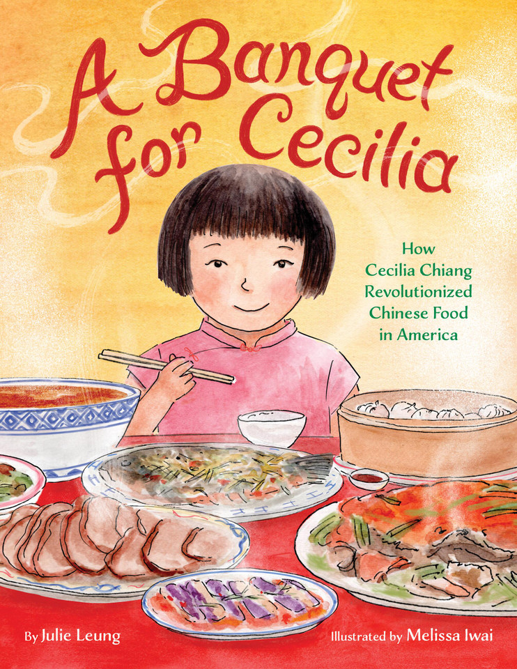 A Banquet for Cecilia: How Cecilia Chiang Revolutionized Chinese Food in America book cover by Julie Leung