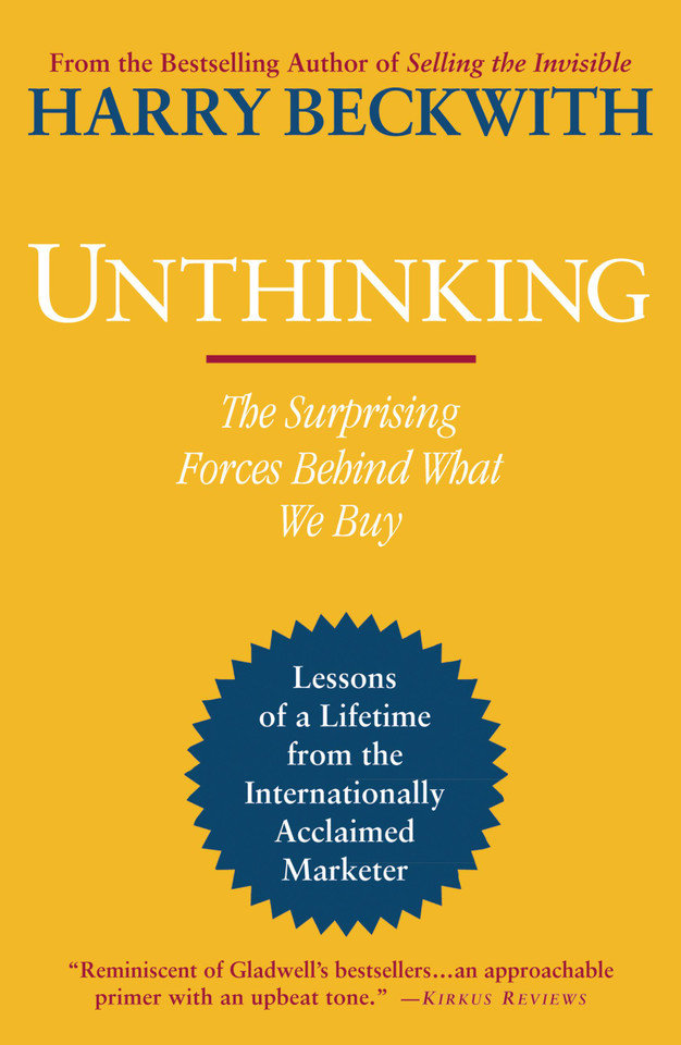 Unthinking: The Surprising Forces Behind What We Buy book cover by Harry Beckwith