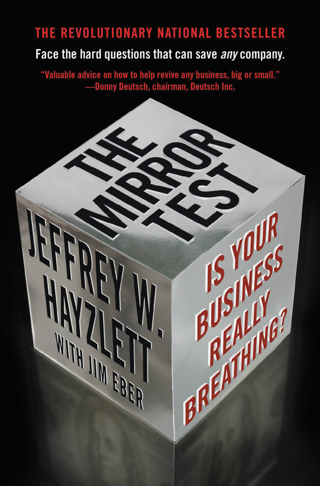 The Mirror Test: Is Your Business Really Breathing? book cover by Jeffrey W. Hayzlett